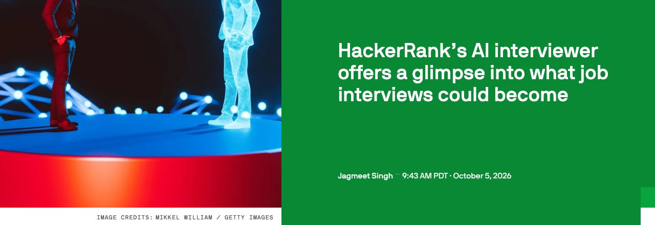 TechCrunch 「HackerRank's AI interviewer offers a glimpse into what job interviews could become」